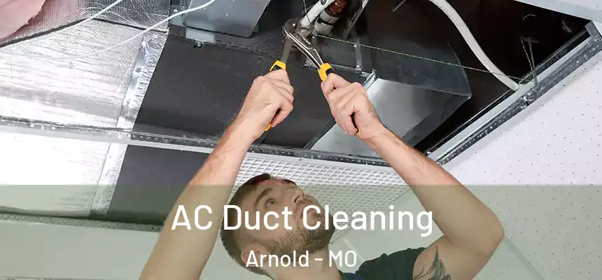  AC Duct Cleaning Arnold - MO